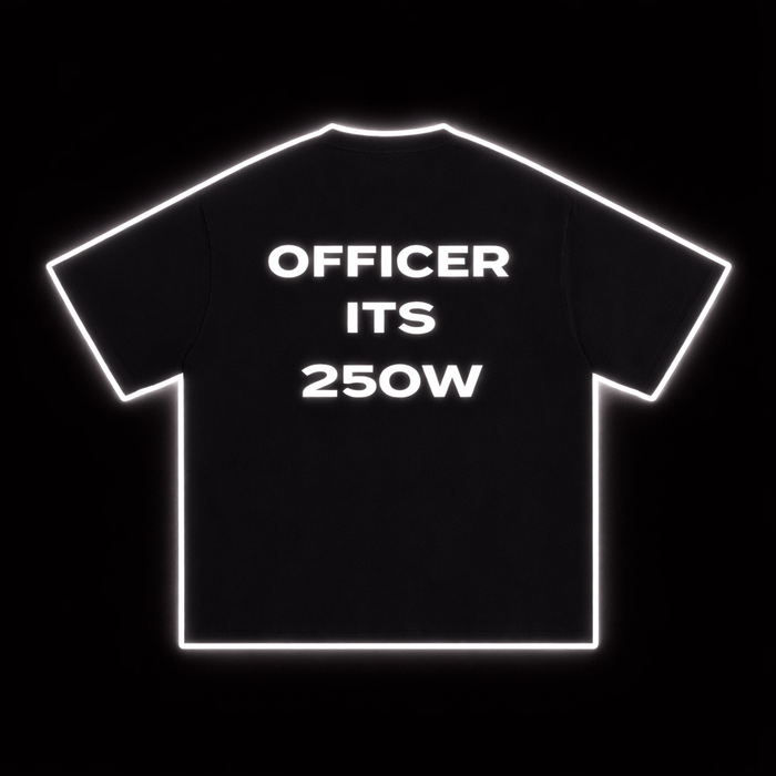'Officer, It's 250W' Tee