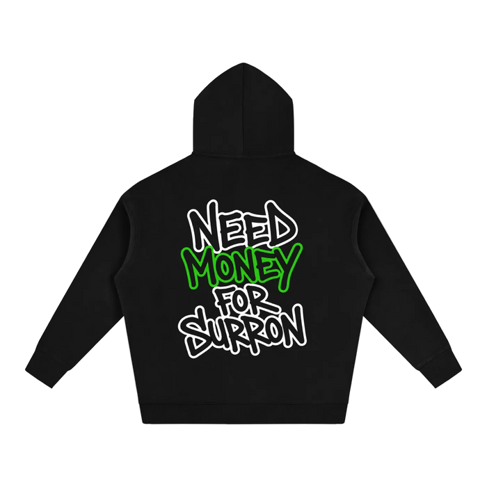 Need Money For Suron Hoodie