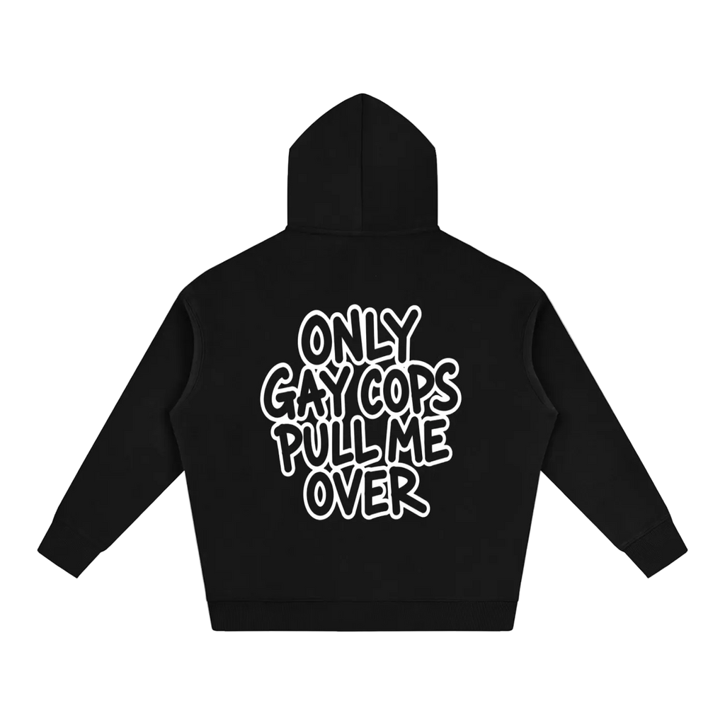 Wheelsup Only Gay Cops Pull Me Over Hoodie, black graphic hoodie front